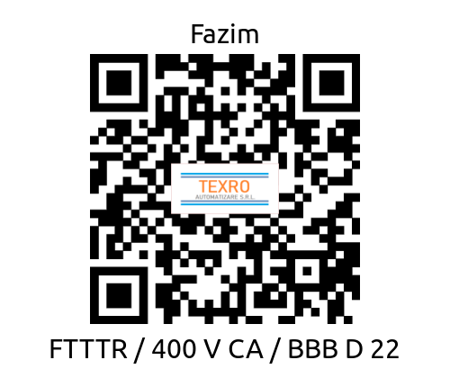 Fazim-FTTTR / 400 V CA / BBB D 22 price