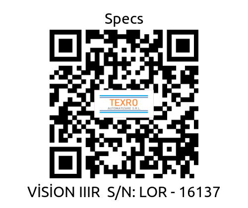 Specs-VİSİON IIIR  S/N: LOR - 16137 price