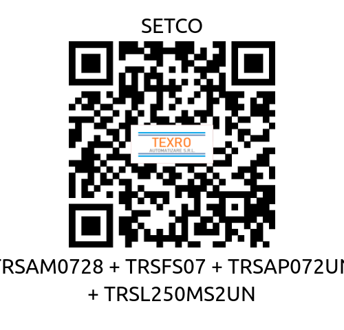 SETCO-TRSAM0728 + TRSFS07 + TRSAP072UN + TRSL250MS2UN price