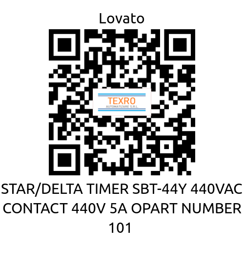 Lovato-STAR/DELTA TIMER SBT-44Y 440VAC CONTACT 440V 5A OPART NUMBER 101  price