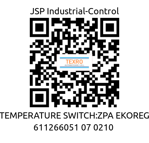 JSP Industrial-Control-TEMPERATURE SWITCH:ZPA EKOREG 611266051 07 0210  price