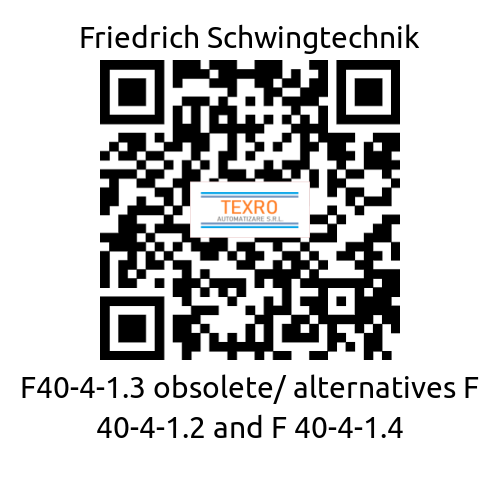 Friedrich Schwingtechnik-F40-4-1.3 obsolete/ alternatives F 40-4-1.2 and F 40-4-1.4 price