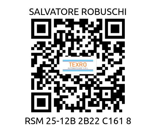 SALVATORE ROBUSCHI-RSM 25-12B 2B22 C161 8 price