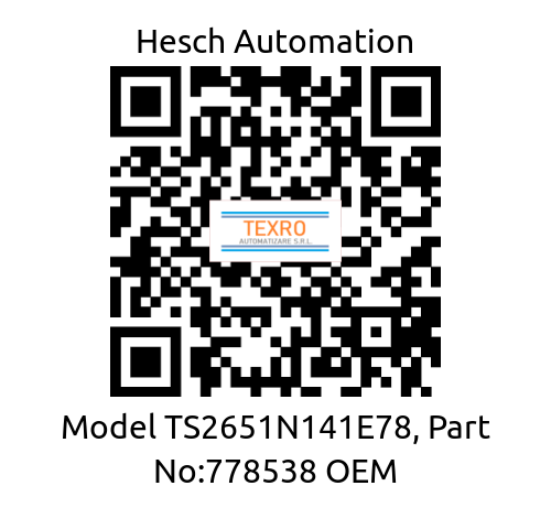 Hesch Automation-Model TS2651N141E78, Part No:778538 OEM price